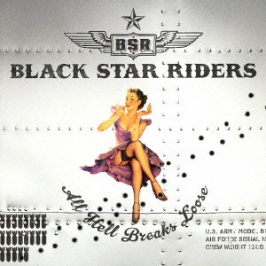 BLACK STAR RIDERS / ブラック・スター・ライダーズ / オール・ヘル・ブレイクス・ルース / ALL HELL BREAKS LOOSE