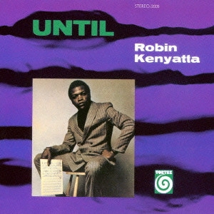 ROBIN KENYATTA / ロビン・ケニヤッタ / アンティル / UNTIL