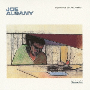 JOE ALBANY / ジョー・オルバニー / ポートレイト・オブ・アン・アーティスト / PORTRAIT OF AN ARTIST