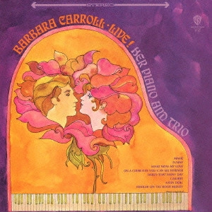 BARBARA CARROLL / バーバラ・キャロル / ライヴ! / LIVE! HER PIANO AND TRIO