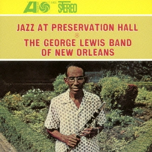 GEORGE LEWIS / ジョージ・ルイス(TB) / ジャズ・アット・プリザーヴェイション・ホール 4 / JAZZ AT PRESERVATION HALL 4
