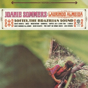JOANIE SOMMERS / ジョニー・ソマーズ / ソフトリー、ブラジリアン・サウンド / SOFTLY. THE BRAZILIAN SOUND