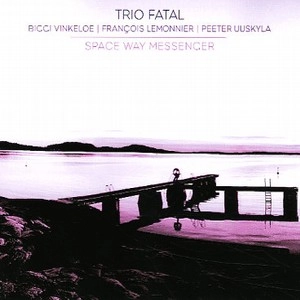 TRIO FATAL / SPACE WAY MESSENGERS