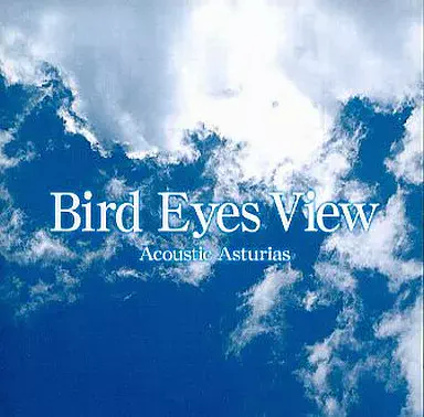 ACOUSTIC ASTURIAS / アコースティック・アストゥーリアス / バ-ドアイズビユ-