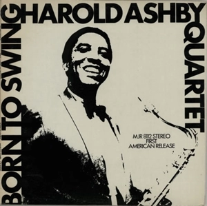 HAROLD ASHBY / ハロルド・アシュビー / BORN TO SWING