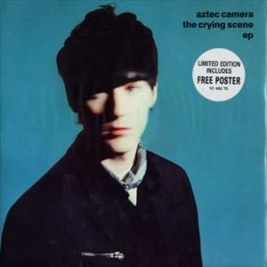 AZTEC CAMERA / アズテック・カメラ / CRYING SCENE EP