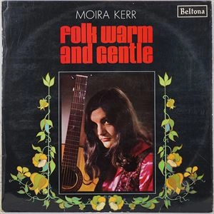 MOIRA KERR / モイラ・ケール / FOLK WARM AND GENTLE