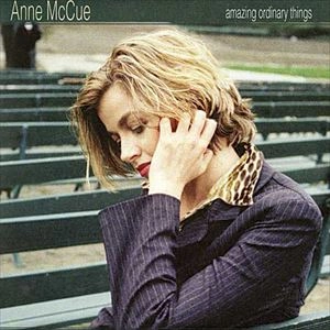 ANNE MCCUE / アン・マッキュー / AMAZING ORDINARY