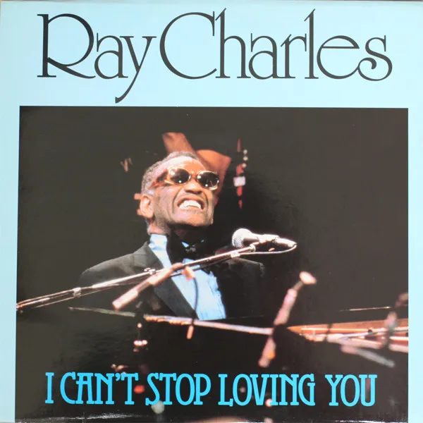 RAY CHARLES / レイ・チャールズ / I CAN'T STOP LOVING