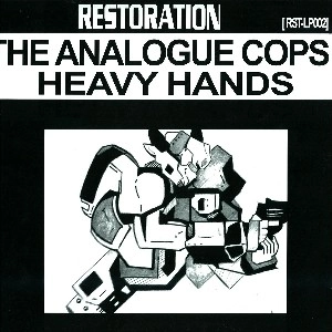ANALOGUE COPS / HEAVY HANDS LP