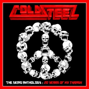 COLD STEEL / DEMO ANTHOLOGY:20 YAERS OF NY THRASH