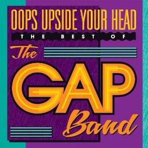GAP BAND / ギャップ・バンド / OOPS UPSIDE YOUR HEAD: THE VERY BEST
