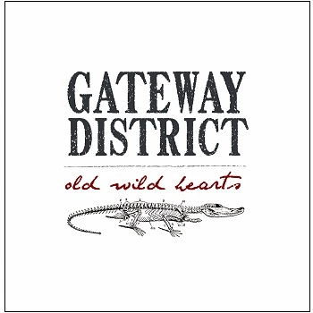GATEWAY DISTRICT / オールドワイルドハーツ / OLD WILD HEARTS