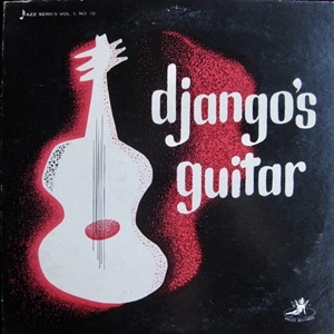 DJANGO REINHARDT / ジャンゴ・ラインハルト / DJANGO'S GUITAR