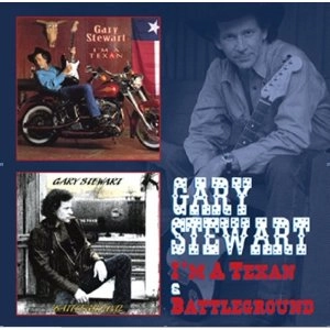 GARY STEWART / ゲイリー・スチュワート / I’M A TEXAN & BATTLEGROUND