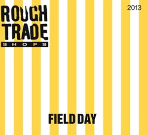 V.A. (ROUGH TRADE) / ROUGH TRADE SHOPS FIELD DAY 13