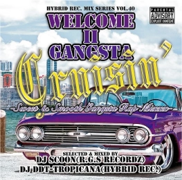 DJ SCOON & DJ DDT TROPICANA / WELCOME II GANGSTA CRUISIN'