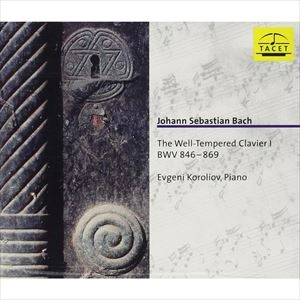 EVGENI KOROLIOV / エフゲニー・コロリオフ / BACH: WELL-TEMPERED KLAVIER BOOK 1