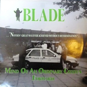 BLADE / MIND OF AN ORDINARY CITIZEN / FORWARD