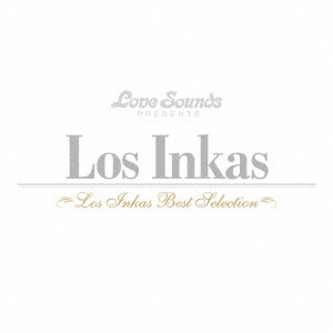 LOS INCAS / ロス・インカス / ベストセレクシヨン