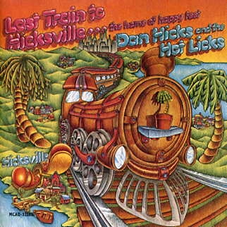 DAN HICKS & THE HOT LICKS / ダン・ヒックス&ザ・ホット・リックス / ラスト･トレイン･トゥ･ヒ（紙
