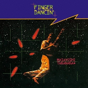 MASAYOSHI TAKANAKA / 高中正義 / FINGER DANCIN'