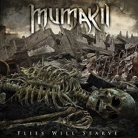 MUMAKIL / ムマキル / フライズ・ウィル・スタァーヴ / FLIES WILL STARVE