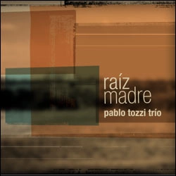 PABLO TOZZI / パブロ・トッシ / RAIZ MADRE