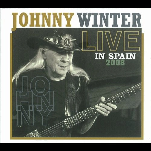 JOHNNY WINTER / ジョニー・ウィンター / LIVE IN SPAIN 2008