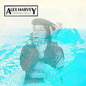 ALEX HARVEY / アレックス・ハーヴェイ / SOLDIER ON THE WALL