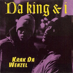 DA KING & I / KRAK DA WEAZEL (CDS)