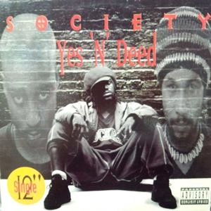 SOCIETY (HIP HOP) / YES'N'DEED
