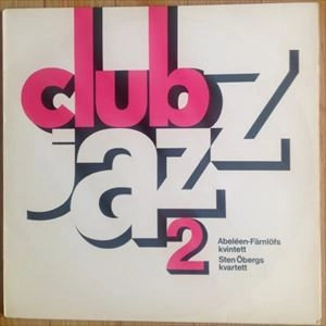 ABELEEN-FARNLOFS KVINTETT / CLUB JAZZ 2