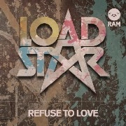 LOADSTAR / REFUSE TO LOVE/FLIGHT