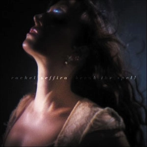 RACHEL ZEFFIRA / BREAK THE SPELL