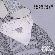 EKKOHAUS / NOSCHOOL