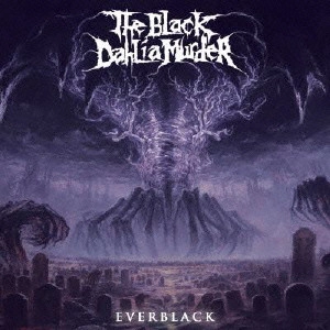 THE BLACK DAHLIA MURDER / ザ・ブラック・ダリア・マーダー / エヴァーブラック