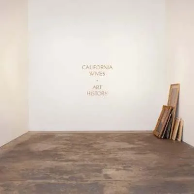 CALIFORNIA WIVES / ART HISTORY