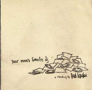 KID KOALA / キッド・コアラ /  Your Mom’s Favorite DJ [日本語解説付き国内盤] 
