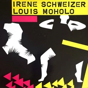 IRENE SCHWEIZER / イレーネ・シュヴァイツァー / IRENE SCHWEIZER & LOUIS MOHOLO