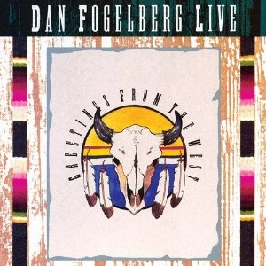 DAN FOGELBERG / ダン・フォーゲルバーグ / DAN FOGELBERG LIVE: GREETINGS