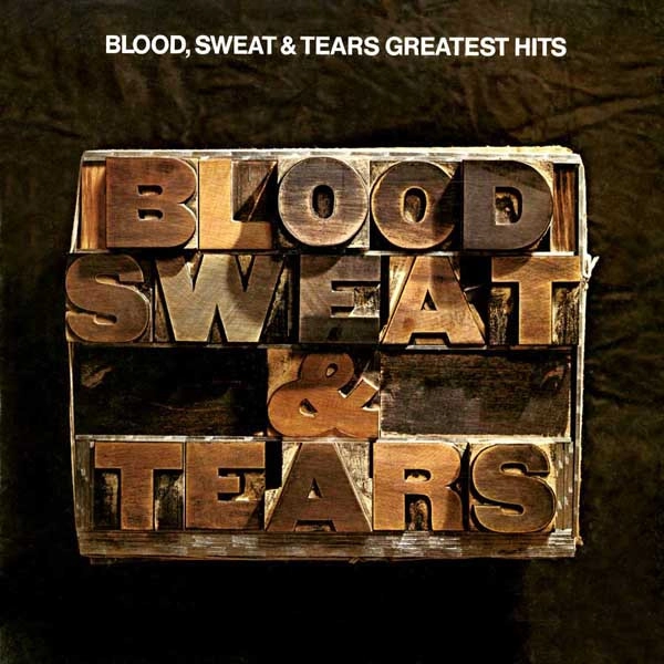 BLOOD, SWEAT & TEARS / ブラッド・スウェット&ティアーズ / GREATEST HITS