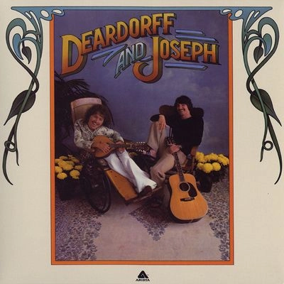 DEARDORFF AND JOSEPH / ディアドルフ&ジョセフ / ディアドルフ･アンド･ジョセフ （生産限定紙ジャケット仕様）