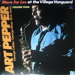 ART PEPPER / アート・ペッパー / AT THE VILLAGE VANGUARD VOL.4 MORE FOR LES