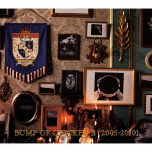 BUMP OF CHICKEN / BUMP OF CHICKEN II [2005-2010]