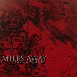 MILES AWAY / マイルス・アウェイ / BRAINWASHED