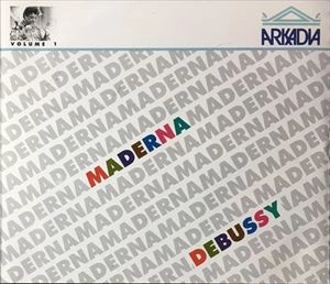 BRUNO MADERNA / ブルーノ・マデルナ / DEBUSSY: EDITION VOLUME 1