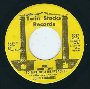 JOHN EDWARDS / ジョン・エドワーズ / ONE MORE TIME(TO GIVE ME A HEARTACHE)
