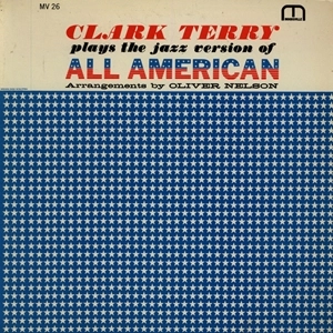 CLARK TERRY / クラーク・テリー / CLARK TERRY PLAYS THE JAZZ VERSION OF ALL AMERICAN