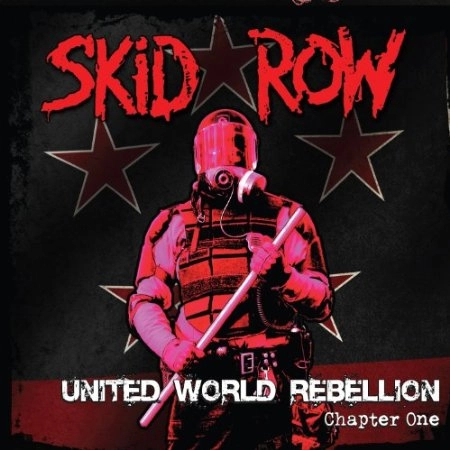 SKID ROW / スキッドロウ / UNITED WORLD REBELLION CHAPTER ONE<DIGI>